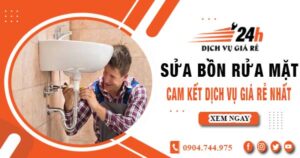 Sửa bồn rửa mặt tại TPHCM Cam kết dịch vụ giá rẻ nhất