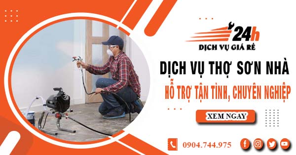 Thợ sơn nhà tại quận 8 Hỗ Trợ Tận Tình, Chuyên Nghiệp