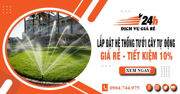 Lắp đặt hệ thống tưới cây tự động tại quận 1 - Tiết kiệm 10%