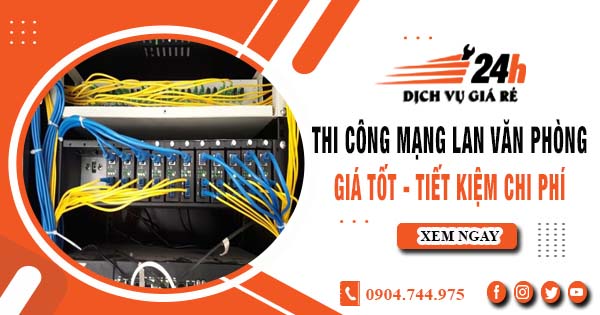 Báo giá thi công mạng lan văn phòng tại quận 3 | Giảm giá 10%