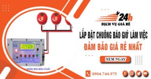 Báo giá lắp đặt chuông báo giờ làm việc tại Bình Chánh giá rẻ
