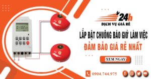 Báo giá lắp đặt chuông báo giờ làm việc tại Hà Nội giá rẻ nhất