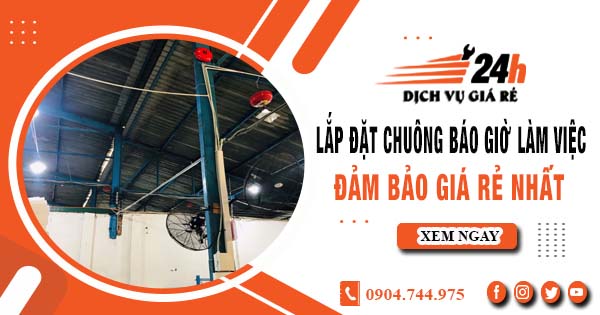 Báo giá lắp đặt chuông báo giờ làm việc tại Hóc Môn giá rẻ nhất