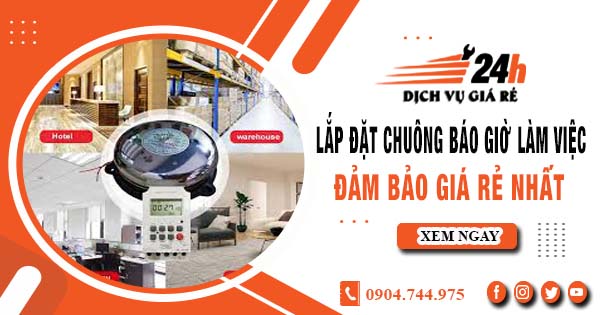 Báo giá lắp đặt chuông báo giờ làm việc tại Long An giá rẻ nhất