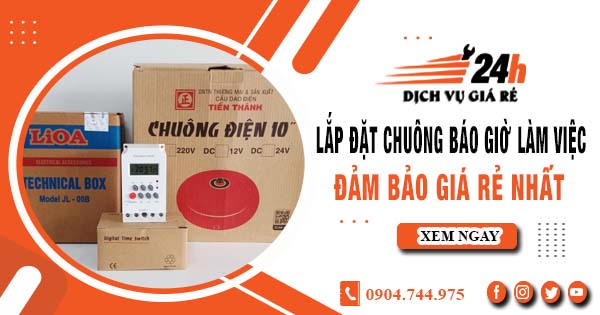 Báo giá lắp đặt chuông báo giờ làm việc tại Long Khánh giá rẻ