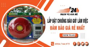 Báo giá lắp đặt chuông báo giờ làm việc tại quận 12 giá rẻ nhất