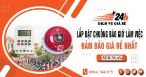 Báo giá lắp đặt chuông báo giờ làm việc tại quận 4 giá rẻ nhất