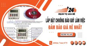 Báo giá lắp đặt chuông báo giờ làm việc tại quận 5 giá rẻ nhất
