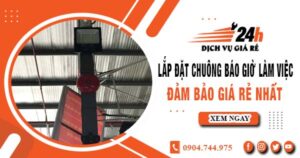 Báo giá lắp đặt chuông báo giờ làm việc tại Tân Phú giá rẻ nhất