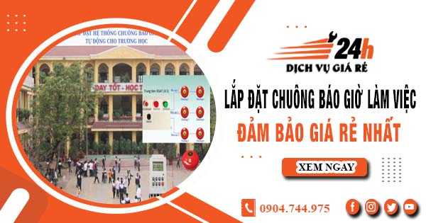 Báo giá lắp đặt chuông báo giờ làm việc tại Tây Ninh giá rẻ nhất