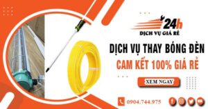 Báo giá thay bóng đèn tại Bình Chánh【Cam kết 100% giá rẻ】
