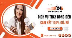 Báo giá thay bóng đèn tại Bình Thạnh【Cam kết 100% giá rẻ】