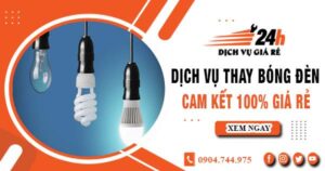 Báo giá thay bóng đèn tại Dĩ An【Cam kết 100% giá rẻ】
