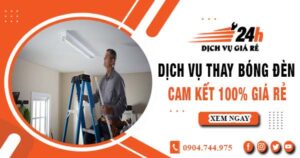 Báo giá thay bóng đèn tại quận 1【Cam kết 100% giá rẻ】