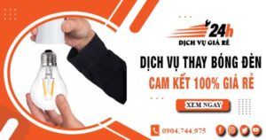 Báo giá thay bóng đèn tại quận 10【Cam kết 100% giá rẻ】