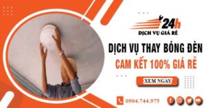 Báo giá thay bóng đèn tại Tân Uyên【Cam kết 100% giá rẻ】