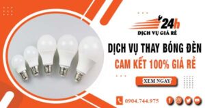 Báo giá thay bóng đèn tại Thuận An【Cam kết 100% giá rẻ】