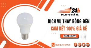 Báo giá thay bóng đèn tại TPHCM【Cam kết 100% giá rẻ】