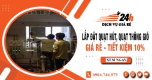 Báo giá lắp đặt quạt hút, quạt thông gió tại Vũng Tàu tiết kiệm 10%