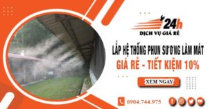 Lắp hệ thống phun sương làm mát tại Thủ Dầu Một tiết kiệm 10%
