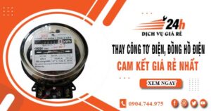 Báo giá thay công tơ điện, đồng hồ điện tại Bến Cát giá rẻ nhất