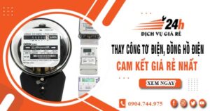 Báo giá thay công tơ điện, đồng hồ điện tại Long Thành giá rẻ