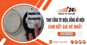 Báo giá thay công tơ điện, đồng hồ điện tại quận 11 giá rẻ nhất