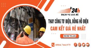 Báo giá thay công tơ điện, đồng hồ điện tại quận 6 giá rẻ nhất
