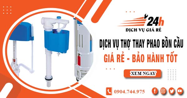 Dịch vụ thợ thay phao bồn cầu tại quận 3【Bảo hành 2 năm】