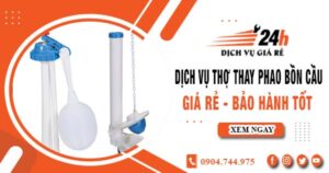 Dịch vụ thợ thay phao bồn cầu tại TPHCM【Bảo hành 2 năm】