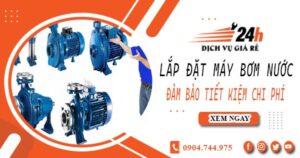 Hỗ trợ lắp đặt máy bơm nước tại Tân Phú -【Tiết kiệm ± 10%】