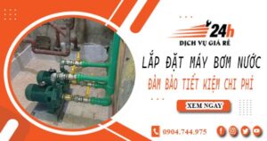 Hỗ trợ lắp đặt máy bơm nước tại Thủ Đức -【Tiết kiệm ± 10%】