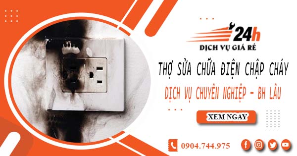 Thợ sửa chữa điện chập cháy tại Bà Rịa -【Bảo hành 2 năm】