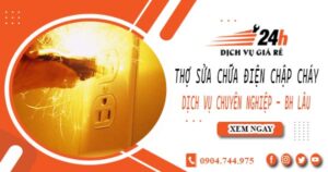 Thợ sửa chữa điện chập cháy tại Bình Dương -【Bảo hành 2 năm】