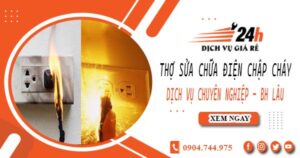 Thợ sửa chữa điện chập cháy tại Quận 1 -【Bảo hành 2 năm】