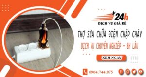 Thợ sửa chữa điện chập cháy tại Quận 12 -【Bảo hành 2 năm】