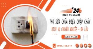 Thợ sửa chữa điện chập cháy tại Quận 5 -【Bảo hành 2 năm】