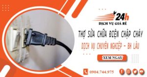 Thợ sửa chữa điện chập cháy tại Tây Ninh -【Bảo hành 2 năm】