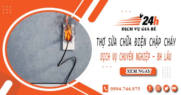 Thợ sửa chữa điện chập cháy tại Vũng Tàu -【Bảo hành 2 năm】
